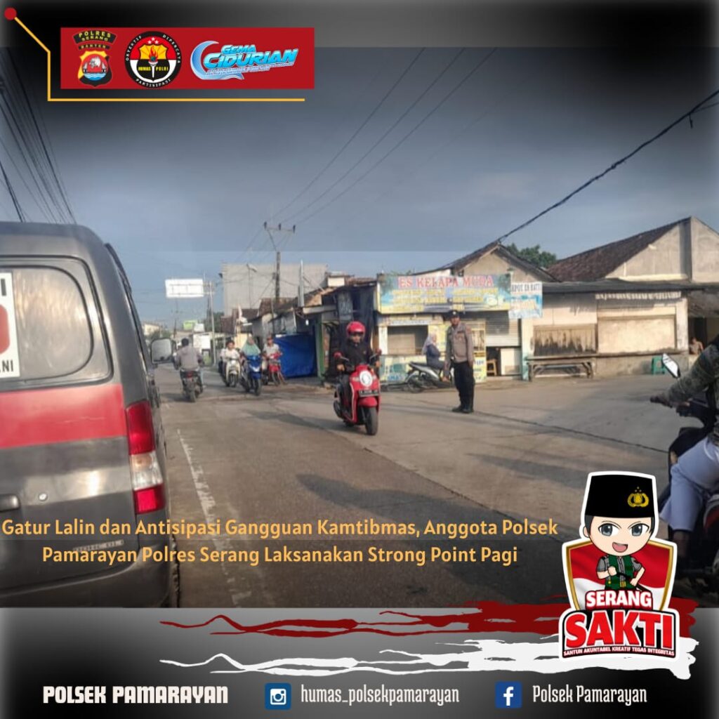 Antisipasi Gangguan Kamtibmas, Anggota Polsek Pamarayan Laksanakan Strong Point Pagi Antisipasi Gangguan Kamtibmas, Anggota Polsek Pamarayan Laksanakan Strong Point Pagi