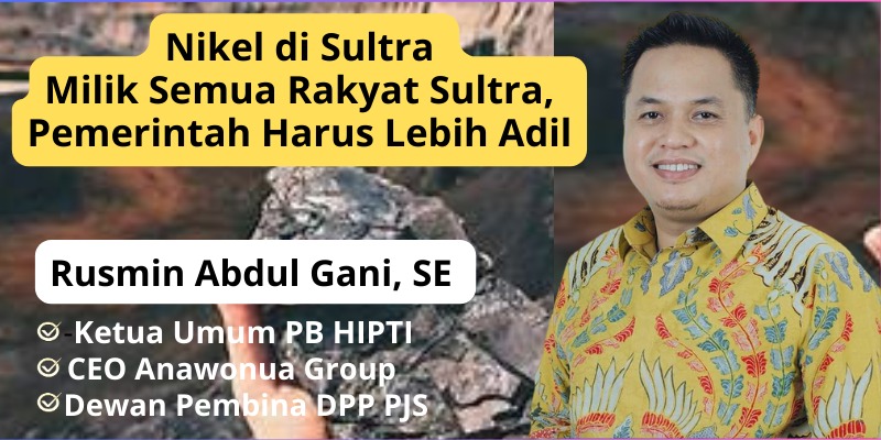 Nikel di Sultra Milik Semua Rakyat Sultra, Pemerintah Harus Lebih Adil Nikel di Sultra Milik Semua Rakyat Sultra, Pemerintah Harus Lebih Adil