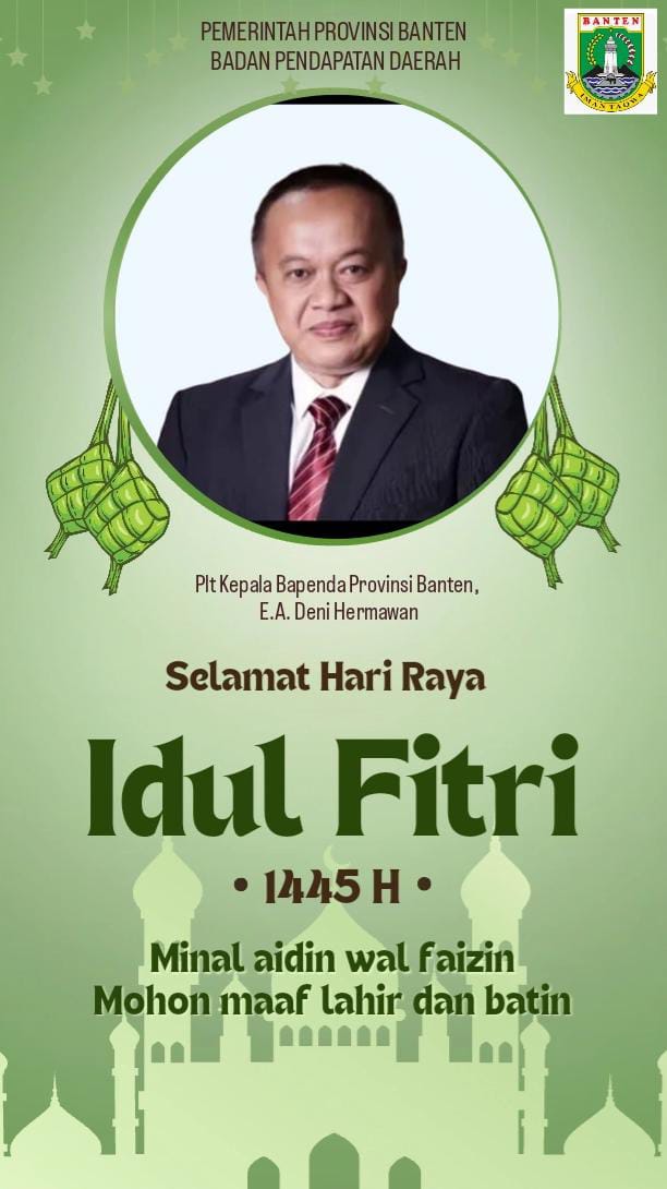 Badan Pendapatan Daerah Provinsi Banten Mengucapkan Selamat Hari Raya Idul Fitri 1445 H