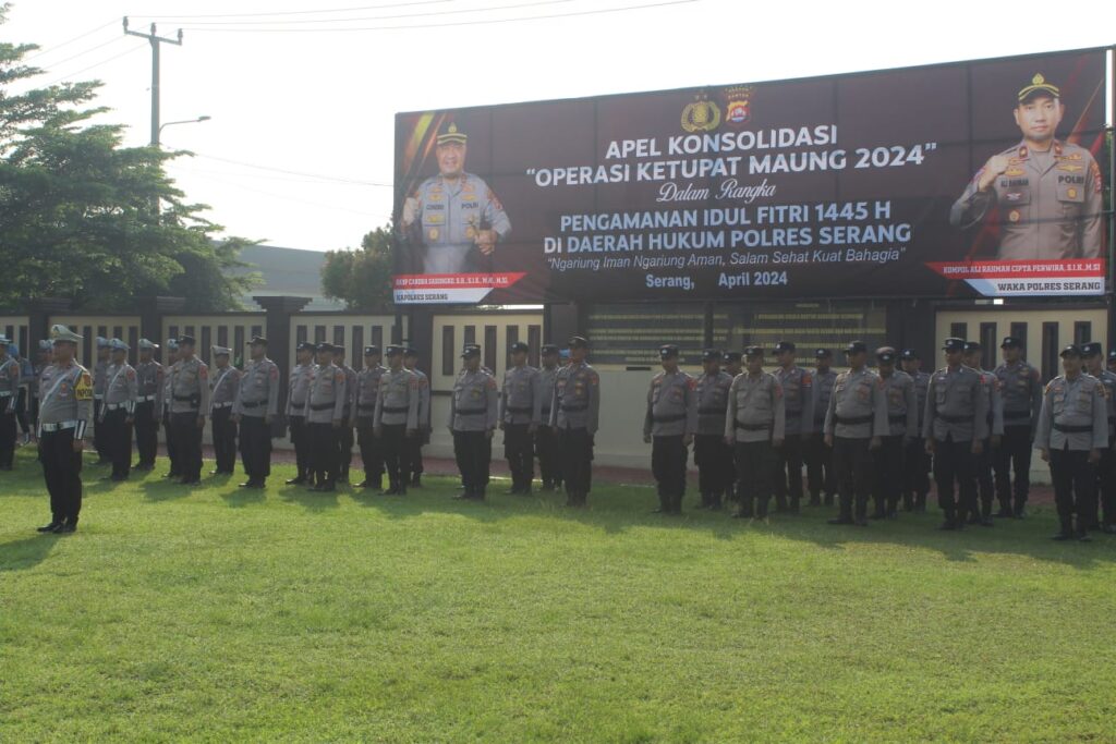 Polres Serang Gelar Apel Konsolidasi Pengamanan Ops Ketupat Maung 2024 Polres Serang Gelar Apel Konsolidasi Pengamanan Ops Ketupat Maung 2024