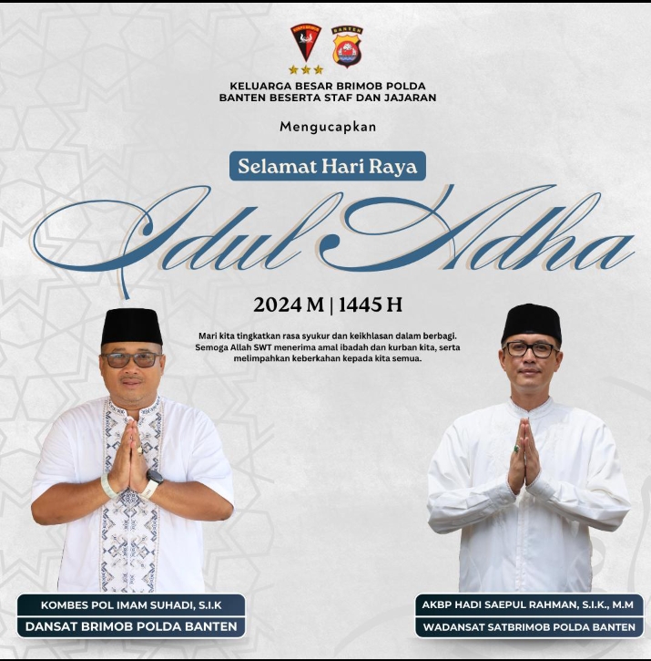 Pimpinan beserta Segenap Jajaran Sat Brimob Polda Banten Mengucapkan Selamat Hari Raya Idul Adha 1445 H/2024 M