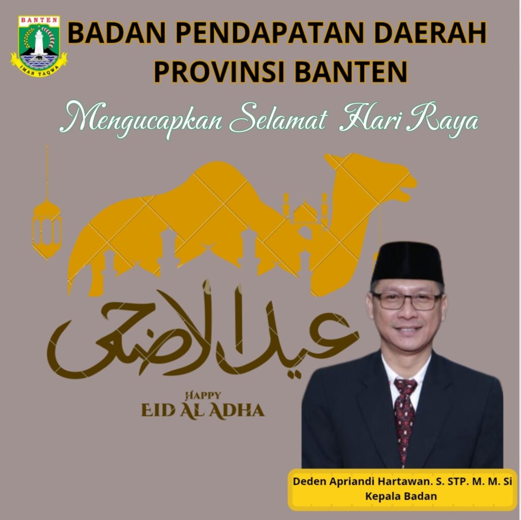 Badan Pendapatan Daerah Provinsi Banten Mengucapkan Selamat Hari Raya Idul Adha 1446 H
