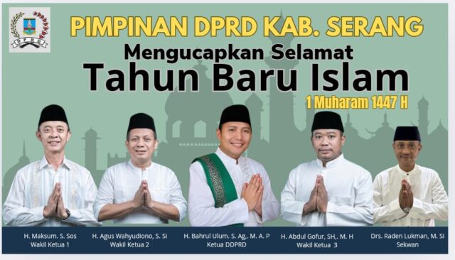 Pimpinan beserta staff DPRD Kabupaten Serang Mengucapkan Selamat Tahun Baru Islam 1 Muharam 1447 H