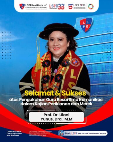 LSPR Kukuhkan Prof. Dr. Ulani Yunus sebagai Guru Besar Ilmu Komunikasi Bidang Periklanan dan Merek